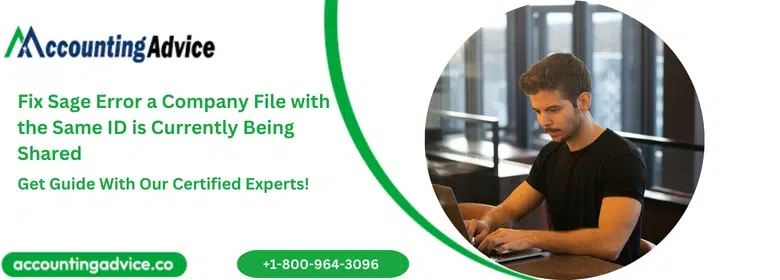 Fix Sage Error a Company File with the Same ID is Currently Being Shared